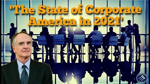 Jared Taylor || The State of Corporate America in 2021