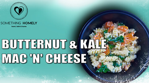 Butternut & Kale Mac N Cheese