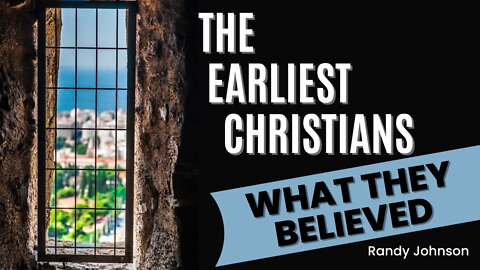 The Earliest Christians : Original Christianity Beliefs
