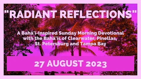 Radiant Reflections: 27 August 2023