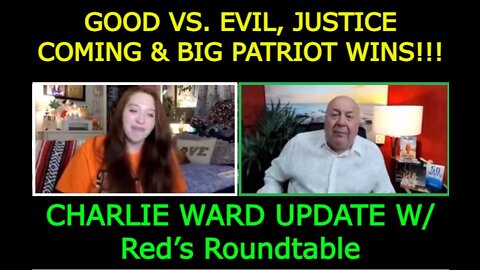 CHARLIE WARD UPDATE: GOOD VS. EVIL, JUSTICE COMING, & BIG PATRIOT WINS!!!
