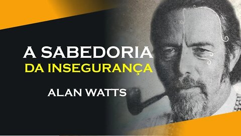 A SABEDORIA DA INSEGURANÇA, COMPLETO, ALAN WATTS DUBLADO, ECKHART TOLLE DUBLADO