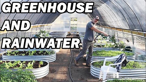 Greenhouse and Rainwater Harvesting System Update