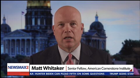 Matt Whitaker on Newsline- Newsmax2 02.28.2024