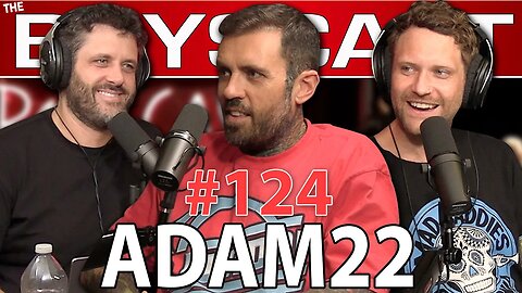 #124 WOMAN TOO FAT TO RIDE HORSE & ADAM22 (THE BOYSCAST)