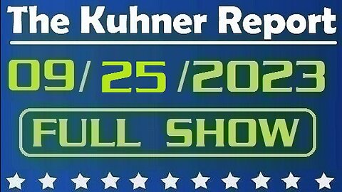 The Kuhner Report 09/25/2023 [FULL SHOW] Washington Post-ABC poll show Donald Trump leads 10 points over Joe Biden for 2024 presidential election