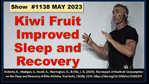 Kiwi Fruit Improved Sleep and Recovery Episode 1138 MAY 2023