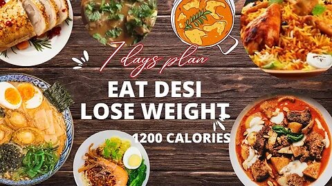 Eat desi lose weight in 7 days