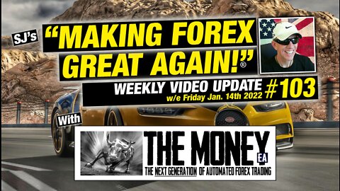 "Making Forex Great Again!"® - Weekly Update #103 with "The Money" EA Forex trading robot #forex