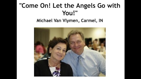 Michael Van Vlymen/ "Come On! Let the Angels Go with You!"