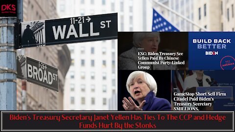 Biden's Treasury Secretary Janet Yellen Has Ties To The CCP and Hedge Funds Hurt By the Stonks