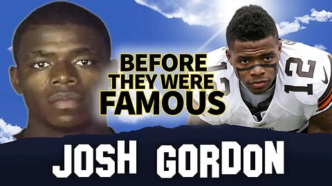 Josh Gordon | Before They Were Famous | Suspended from New England Patriots