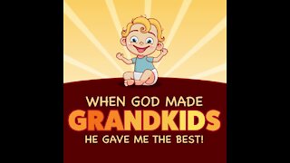 When God made grandkids [GMG Originals]