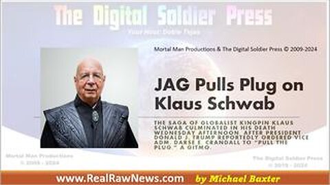 JAG Pulls the Life Support Plug on Klaus Schwab (Allegedly)