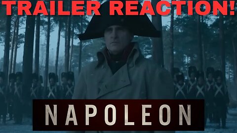Reacting to the First Napoleon Trailer! Ridley Scott! Joaquin Phoenix! This Looks EPIC!