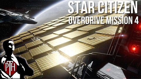 Overdrive Mission 4 - Star Citizen Sundays
