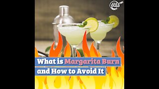 What is Margarita Burn and How to Avoid It