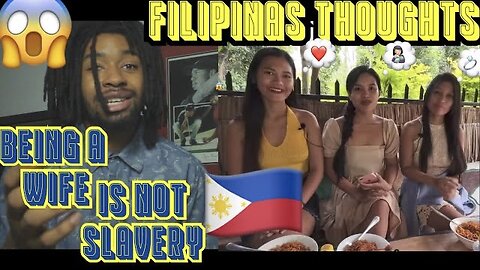 Filipinas say Being a wife is not Slavery | (part 4) | Reaction Video
