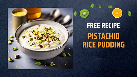 Free Pistachio Rice Pudding 🍚🥄Free Ebooks +Healing Frequency🎵