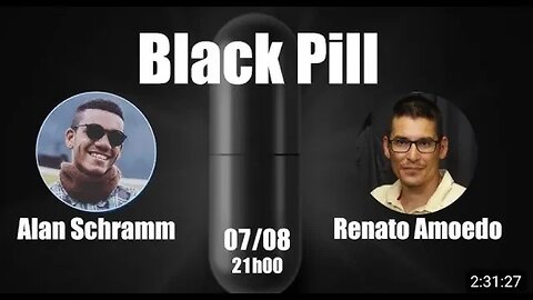 BLACK PILL - RENATO AMOEDO e ALAN SCHRAMM