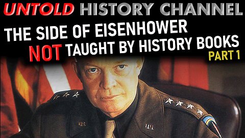 The Eisenhower NOT taught by the history books | Part 1
