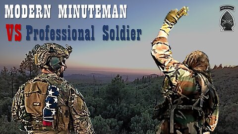 Mindset & Philosophies: Modern Minuteman vs Professional Soldier
