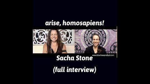 Sacha Stone - Arise Homosapiens! (Full Interview)