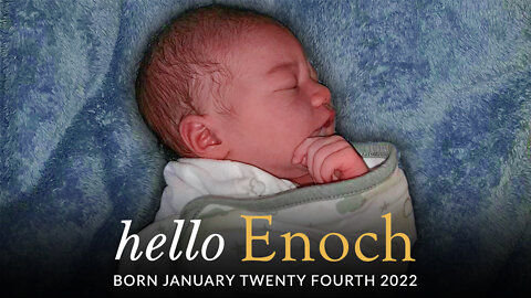 Why We Fight: Our New Addition to the Family: Enoch