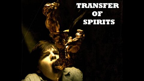 Transfer of Spirits - March 20, 2021
