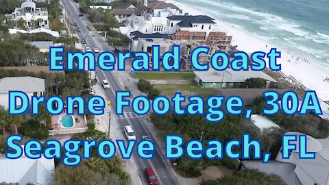 Emerald Coast Drone Footage, 30A Seagrove Beach, FL