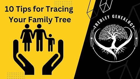 10 Tips for Tracing Your Family Tree
