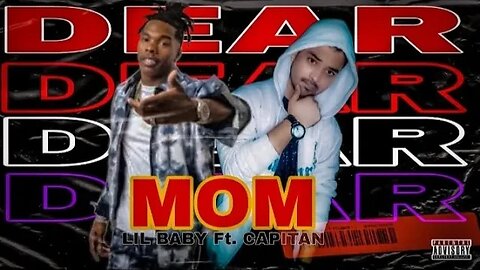 DEAR MOM (official Video )6:00 Am Season @LilBabyOfficial4PF Ft. Captain Prod.@BeatsWithHooks