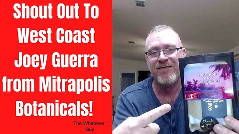 Shout Out To West Coast Joey Guerra from Mitrapolis Botanicals!