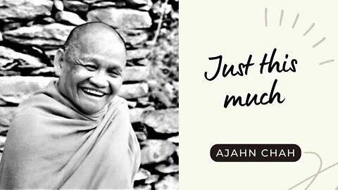 Ajahn Chah I Just this much I Collected Teachings I 39/58
