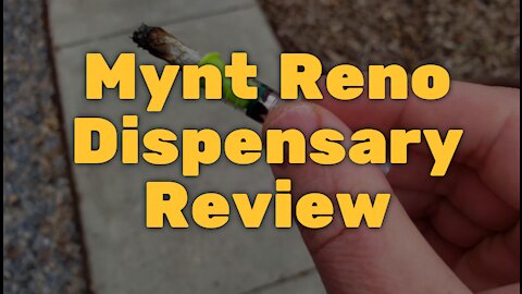 Mynt Reno Dispensary Review: One of Nevada’s Worst?