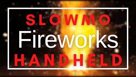 Slowmotion Fireworks | Relaxing Video Fireworks | 2021