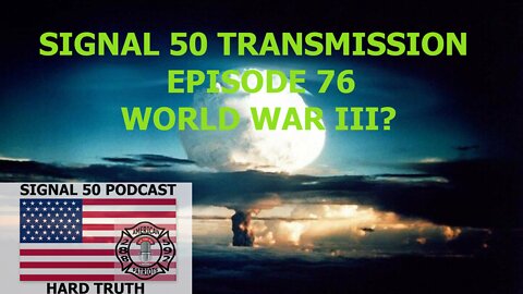 Episdoe 76 - World War III?