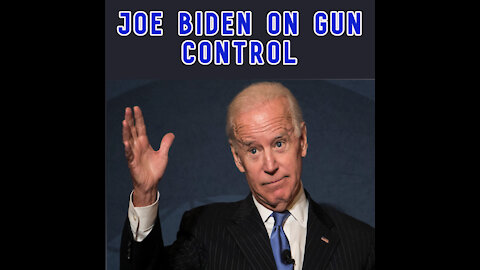Joe Biden on GUN control