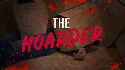 The Hoarder | Creepypasta