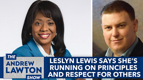 Leslyn Lewis says she's running on principles and respect for others