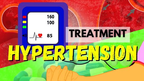 Hypertension Treatment and the Physiology Behind it