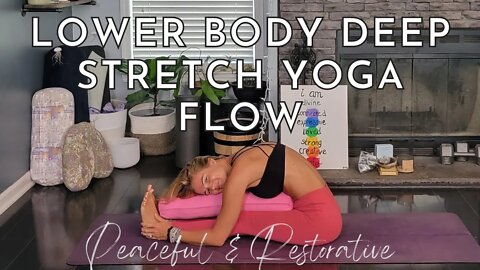 Low Body Deep Stretch Yoga Flow focus on Seated Forward Fold || Restorative Yoga for Peace