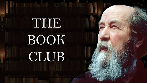 The Book Club - Live Not by Lies by Aleksandr Solzhenitsyn