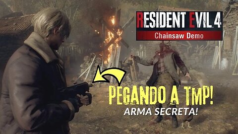 Tutorial Resident Evil 4 Remake Chainsaw Demo Pegando a TMP (Arma Secreta) e a Shotgun