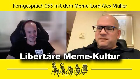 Teaser: Libertäre Meme-Kultur mit Alex Müller (Ferngespräch 55)