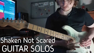 Shaken Not Scared - Guitar Solos