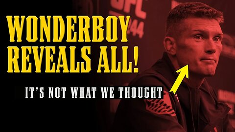 Wonderboy FINALLY Reveals What REALLY Happened After UFC 291!