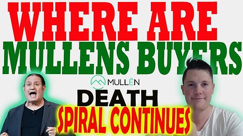 Where are Mullens LONG Buyers ?! │ Mullen Shorts are WAITING ⚠️ Mullen Investors Must Watch