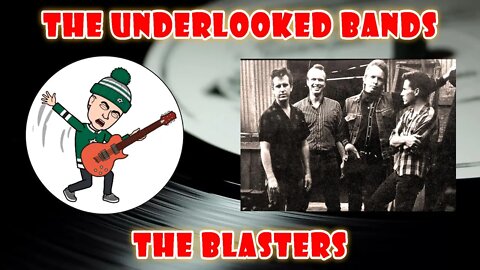 The Underlooked Bands - The Blasters!