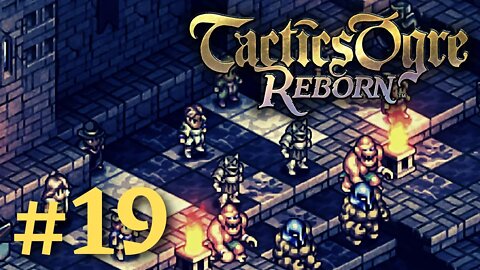 XAEBOS REMATCH! | Tactics Ogre Reborn #19